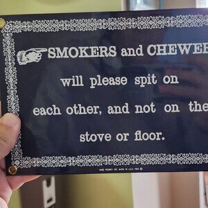 New Ande Rooney Porcelain Smokers And Chewers Please Spit On Each Other Sign